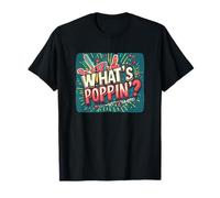 Fantastico discorso di What's Poppin per Ragazzi e Ragazze Maglietta