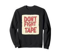 Fantastico e vibrante costume da "Don't Fight the Tape Idiom" Felpa