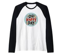 Fantastico Logo Oh Happy Day Maglia con Maniche Raglan