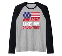 Fantastico Regalo per la Festa del papà del 4 luglio Come Le Mie Figlie Maglia con Maniche Raglan