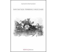 Fantastico, terribile nucleare