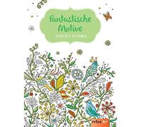 Fantastische Motive: Ausmalen & Entspannen
