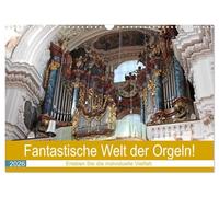 Fantastische Welt der Orgeln (Wandkalender 2026 DIN A3 quer), CALVENDO Monatskalender: Die Grand Dame unter den Musikinstrumenten.