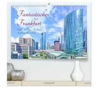Fantastisches Frankfurt (hochwertiger Premium Wandkalender 2026 DIN A2 quer), Kunstdruck in Hochglanz: Eindrucksvolle Perspektiven auf das Zentrum der Metropolregion