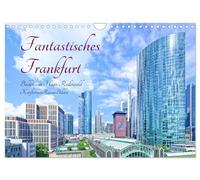 Fantastisches Frankfurt (Wandkalender 2026 DIN A4 quer), CALVENDO Monatskalender: Eindrucksvolle Perspektiven auf das Zentrum der Metropolregion