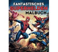 Fantastisches Superhelden Malbuch