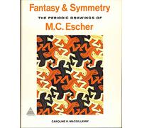 Fantasy and Symmetry: The Periodic Drawings of M. C. Escher