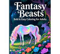Fantasy Beasts: Relaxing Coloring Book Featuring Dragons, Fairies, Goblins, and Elves | Perfect Gift for Art Lovers and Stress Relief
