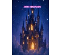 Fantasy Castle Creators: A Drawing Prompt Book for Kids to Design epic castles!