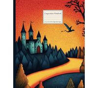 Fantasy Castle & Flying Dragon Composition Notebook: Magical Fairycore College Ruled Notepad for Girls, Boys, Teens - Whimsical Mythical Creature - ... Journal for Writing, Notes, or Creative Ideas