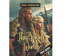 Fantasy Coloring Book The Viking World Prime Edition: Black Line and Grayscale Images of Norse Warriors, Gods, Longships, and Life in the Viking Age