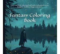 Fantasy Coloring Book: Whimsical Cozy Fantasy Coloring book