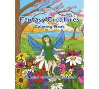 Fantasy Creature Coloring Book: 24 hand-drawn illustrations