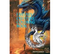 Fantasy creature coloring Book: Dive into a World of Fantasy and Color