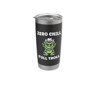 Fantasy Creature Monster funny quote zero chill full Troll Bicchiere termico in acciaio inox doppia parete