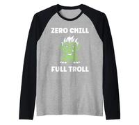 Fantasy Creature Monster Funny Quote Zero Chill Full Troll Maglia con Maniche Raglan