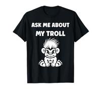 Fantasy Creature Monster Simple Ask Me About My Troll Maglietta