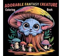 Fantasy Creatures Coloring Book: Bold and easy designs with Relaxing Stress Relief for adults, teens & seniors Featuring Mythical Animals