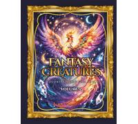 Fantasy Creatures Coloring Book for Adults: 22 Magical Beasts & Mythical Designs (The Enchanted 22 Collection): Dragons, Unicorns, Spirit Animals & Enchanted Creatures for Relaxation and Stress Relief