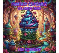 FANTASY CUPCAKES: COLORING BOOK