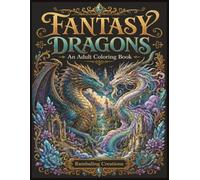 Fantasy Dragons: An Adult Coloring Book