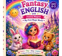 Fantasy English with Joanna Megnet: My First Magic World