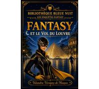 FANTASY ET LE VOL DU LOUVRE