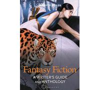 Fantasy Fiction: A Writer's Guide and Anthology