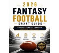 Fantasy Football Draft Guide 2026: Player Rankings, Draft Strategy, Sleepers, Busts, Team Analysis, Cheat Sheets, and Everything You Need to Win Your Fantasy League