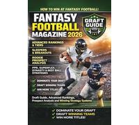 Fantasy Football Magazine 2026: Draft Guide, Advanced Rankings, Prospect Analysis and Winning Strategy Systems
