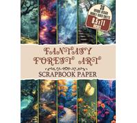 Fantasy Forest Art: Whimsical Patterns Perfect for DIY Crafts, Gift Wrapping, Decoupage, and Creative Adventures