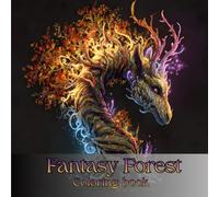 Fantasy Forest Coloring Book: An Enchanted Woodland Adventure for Adults