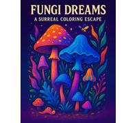 Fantasy Fungi: An Adult Coloring Adventure