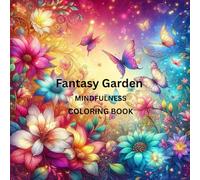 Fantasy Garden MINDFULNESS Coloring Book