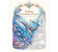 Fantasy Gemstone Oceans: Gemstone Sea Creatures & Crystal