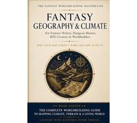 Fantasy Geography & Climate: Why Your Map Doesn't Work (And How to Fix It)