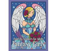 Fantasy Girls Color By Numbers for Adults: Activity Coloring Book for Adults Relaxation and Stress Relief