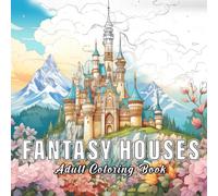 Fantasy Houses: Coloring books for adults with 60 sketches of fantasy houses.