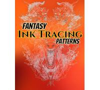 Fantasy Ink Tracing Patterns: Magical Creatures, Dragons, Unicorns, and Enchanted Worlds for Adults, 50 Intricate Line Art Pages in Soft Gray Ink with ... Backgrounds for Relaxation and Creativity