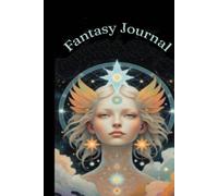 Fantasy Journal: Canvas for your imagination, keeper of secrets, gateway to endless adventures.