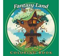 Fantasy Land Coloring Book For Adults & Teens : Tree Edition, 50 images