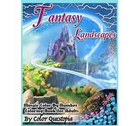Fantasy Landscapes - Mosaic Color By Numbers Coloring Book For Adult (Tascabile)