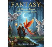 Fantasy Legends Coloring Book: 50 Enchanting Illustrations of Elves, Angels, Pegasus, Gnomes, Phoenix & Wizards - Magical Coloring Pages for Relaxation and Creativity