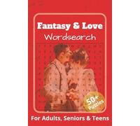 Fantasy & Love Wordsearch: Word Search Puzzle Book with Easy-to-Read Print | Featuring Themes of Fantasy, Love, Emotions, Romance, and More | 6x9 ... Gift for Vacations, Holidays, and Relaxation