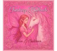 Fantasy Malbuch: Feen -Einhörner - Drachen