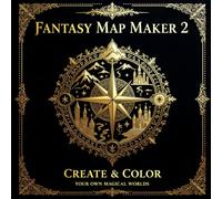 Fantasy Map Maker 2: Create & Color Your Own Magical Worlds, colouring book.: a place where imagination meets adventure!