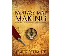 Fantasy Map Making: A step-by-step guide for worldbuilders: Volume 2