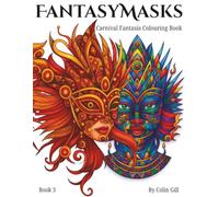 Fantasy Masks: Carnival Art Coloring Book