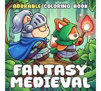 Fantasy Medieval Coloring Book: Mythical Realms Coloring Pages Filled with Brave Fighters, Magical Beasts and Epic Journeys for Kids and Adults to Enjoy & Unwind