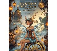 Fantasy Meets Steam: Fairies in a Steampunk World
